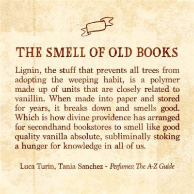 what is the smell of old books called? It’s often said that the aroma of aged paper and leather bindings carries a unique scent that can transport one to another time and place.